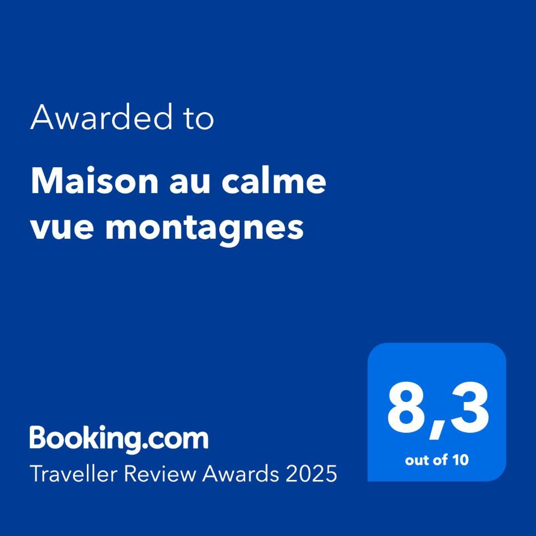 Maison Au Calme Vue Montagnes Holiday home